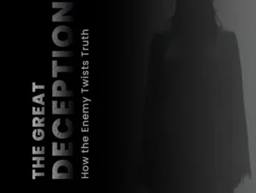 The Great Deception – How Satan Twists Truth