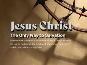 Jesus Christ – The Only Way